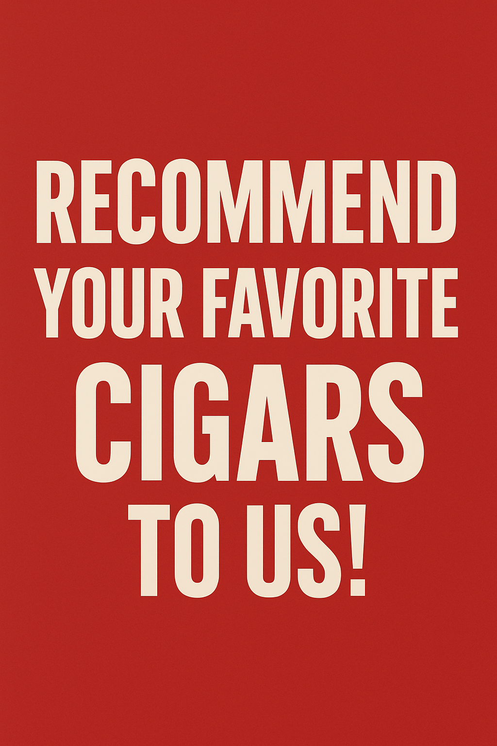 加入购物车备注 你想要的雪茄 下单，我们会备货！